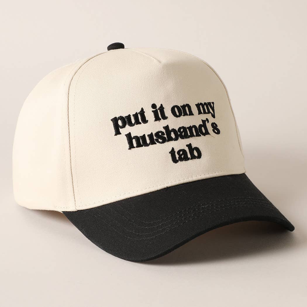 Put it on my husband's tab Embroidery Hat